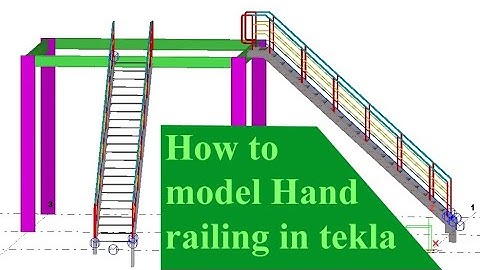 How to create handrail in tekla structure s76 and s77, TeklaBD