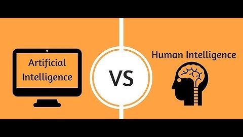 Artificial Intelligence vs Human Intelligence
