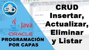 CRUD Insertar, Actualizar,  Eliminar y Listar - Java y Oracle | Programación por capas - JDBC