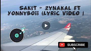 SAKIT - Zynakal ft Yonnyboii ( Lyric Video )