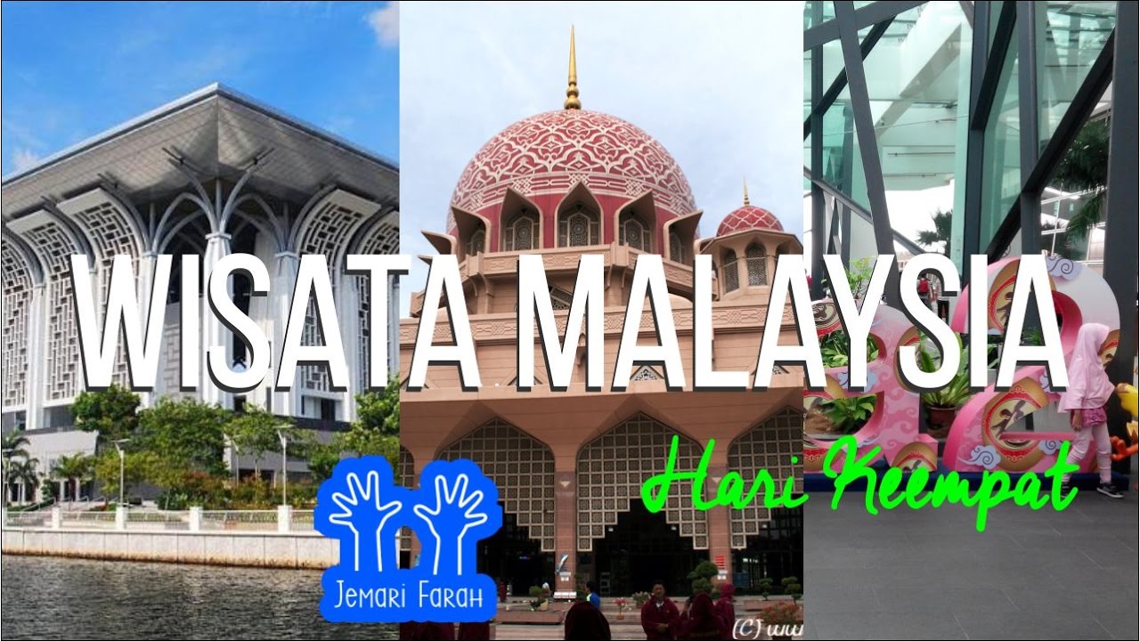 Wisata Malaysia Hari Keempat Putrajaya KLIA2 YouTube