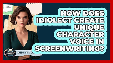 How Does Idiolect Create Unique Character Voice In Screenwriting? - Screenwriter