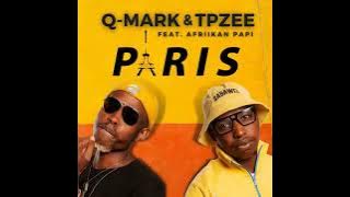 Q-MARK & TPZEE - Paris Feat. Afriikan Papi