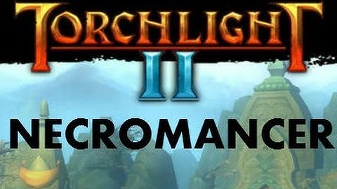 Torchlight 2 - Necromancer Gameplay - Synergies Mod