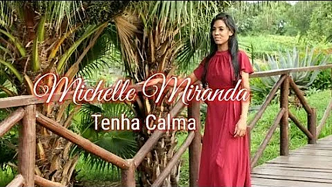 Michelle Miranda -tenha calma /clipe oficial
