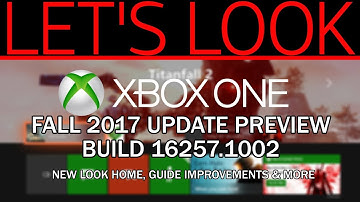 Xbox One Fall 2017 Update Preview | First Look | Build 16257.1002