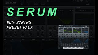 Serum - 80's Synths Preset Pack