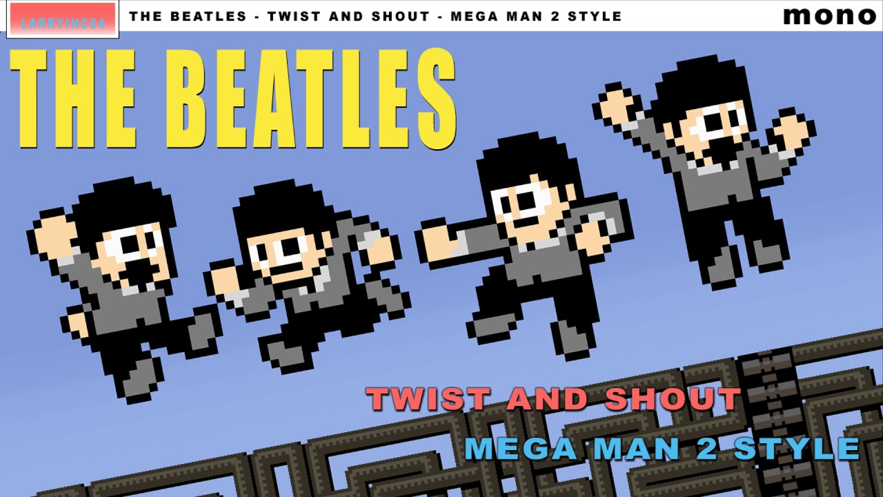 The Beatles: Twist and Shout - Mega Man 2 NES Style Cover [LarryInc64]