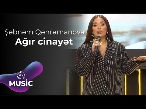 Şəbnəm Qəhrəmanova - Ağır cinayət