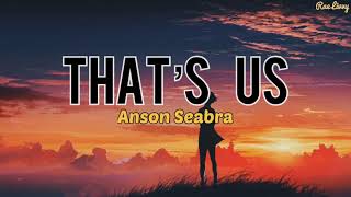 That’s Us - Anson Seabra (Lyrics)