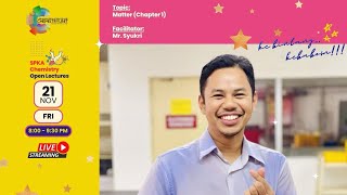 LIVE (Series 5) Matter (Chapter 1) with Mr. Syukri | SPKA Open Lectures