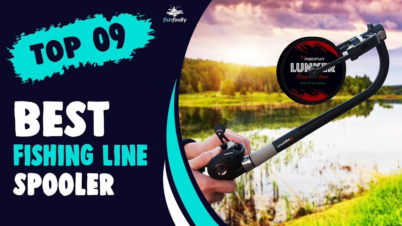 Best Fishing Line Spooler in 2022 – An Exclusive Guide From Expert