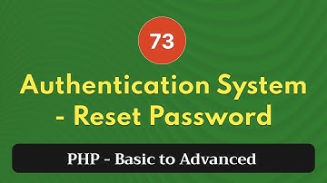 73. Authentication System - Reset Password | PHP Tutorial | Basic to Advanced | PHP 8.2
