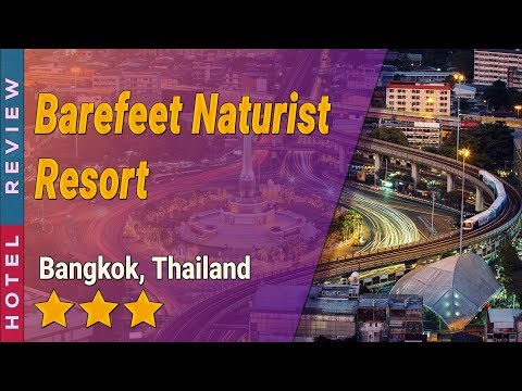 Barefeet Naturist Resort hotel review | Hotels in Bangkok | Thailand Hotels