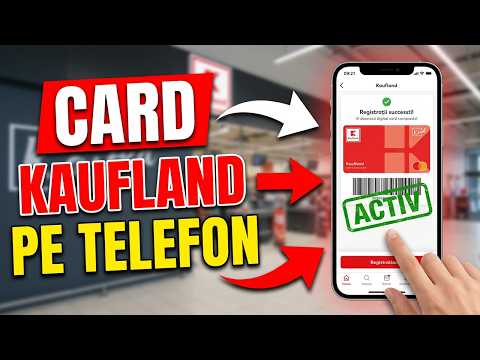 Cum să îți faci un card Kaufland pe telefon - tutorial pas cu pas