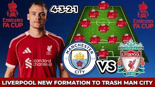  Rpool New Formation To Destroy Man City   Wirtz U0026 Ekitike Start  Fa Cup Qf 2026
