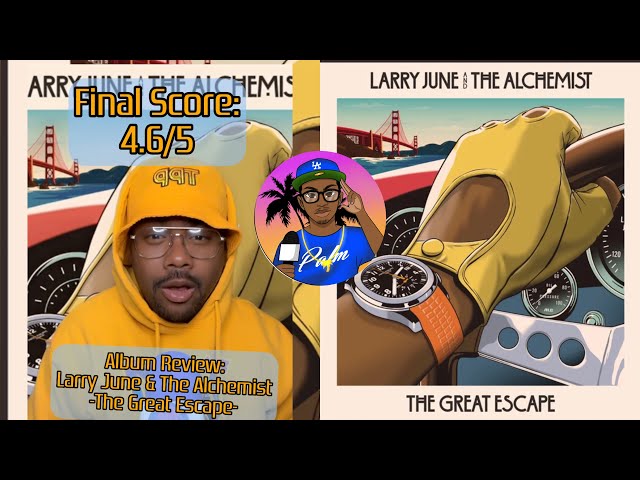 Larry June & The Alchemist - The Great Escape (Review) - YouTube