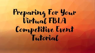 Preparing For Your Virtual FBLA Competitive Event Tutorial