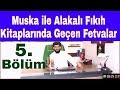 Muska İle Alakalı Fıkıh Kitaplarında Geçen Fetvalar (5)