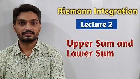 Riemann Integration | Lecture 2 | Upper Sum and Lower Sum