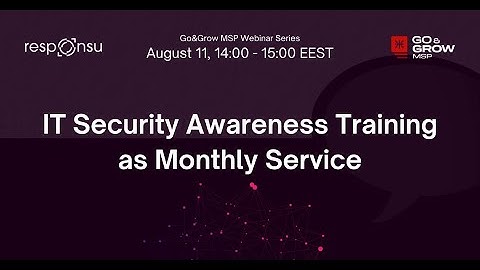 [GO&GROW MSP Webinar] IT security awareness training as monthly service