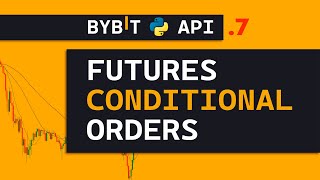 ByBit API + Python ч.7 | Conditional Order ( Условный Ордер) Futures Perpetual