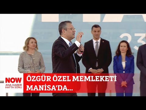 Özgür Özel memleketi Manisa'da... 23 Mart 2024 Gülbin Tosun ile NOW Ana Haber Hafta Sonu