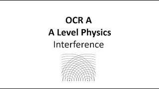 OCR A: A Level Physics: Interference of Waves