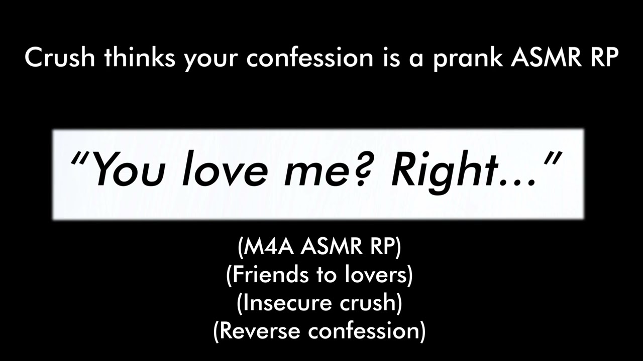 Crush thinks your confession is a prank (M4A ASMR RP)(Friends to lovers)(Reverse confession)