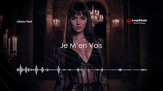 L’Amour Fané - Je M’en Vais