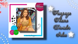 Fanpage Theme Divider | Fanpage Theme Divider idea | Theme Tutorial |