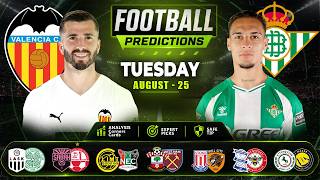 Full 🔥 Football Predictions Today 25 August | BTTS & Over 2.5 | Tuesday Predictions. Update