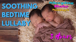 3 Hours Super Relaxing Baby Music: Most Soothing Bedtime Lullaby for Cute Baby Asleep