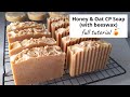 Honey and oat cold process soap with beeswax  full tutorial and all my learnings 