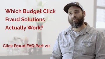 Click Fraud FAQ Part 20 | Budget Click Fraud Solutions - Do They Work? | ClickFrauds.com