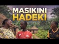 MASIKINI HADEKI Episode 01