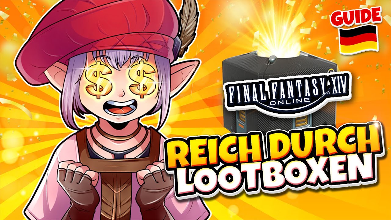 Schnell GIL verdienen mit LOOTBOXEN in FFXIV YouTube