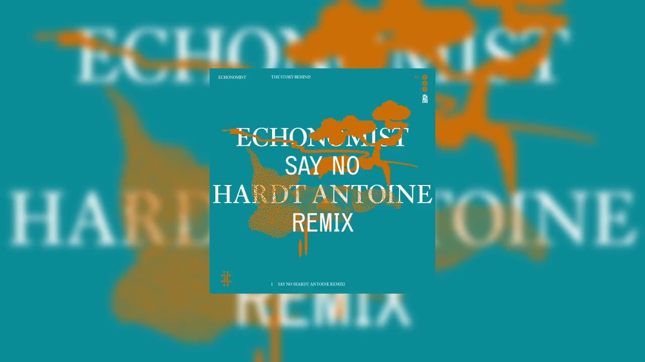 Echonomist - Say No (Hardt Antoine Remix)