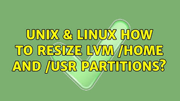 Unix & Linux: How to resize LVM /home and /usr partitions?
