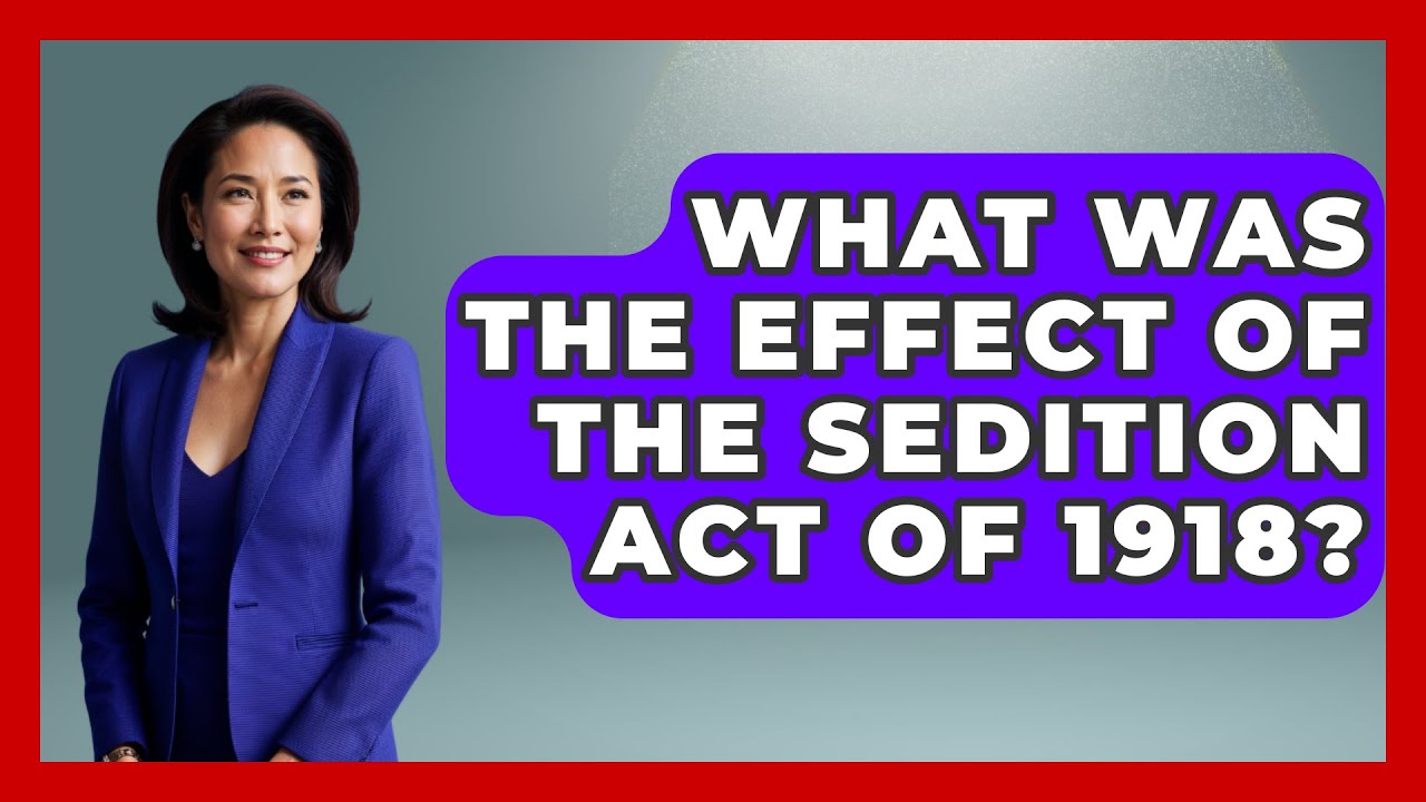 What Was The Effect Of The Sedition Act Of 1918? - Military History HQ