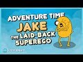 Adventure Time: Jake, the Laid-Back Superego