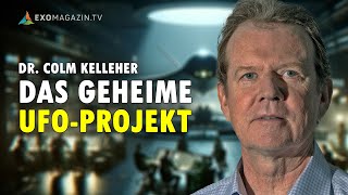 UFO-Enthüllungen: Insider Dr. Colm Kelleher gibt Einblicke in US-Geheimprojekt | EXOMAGAZIN