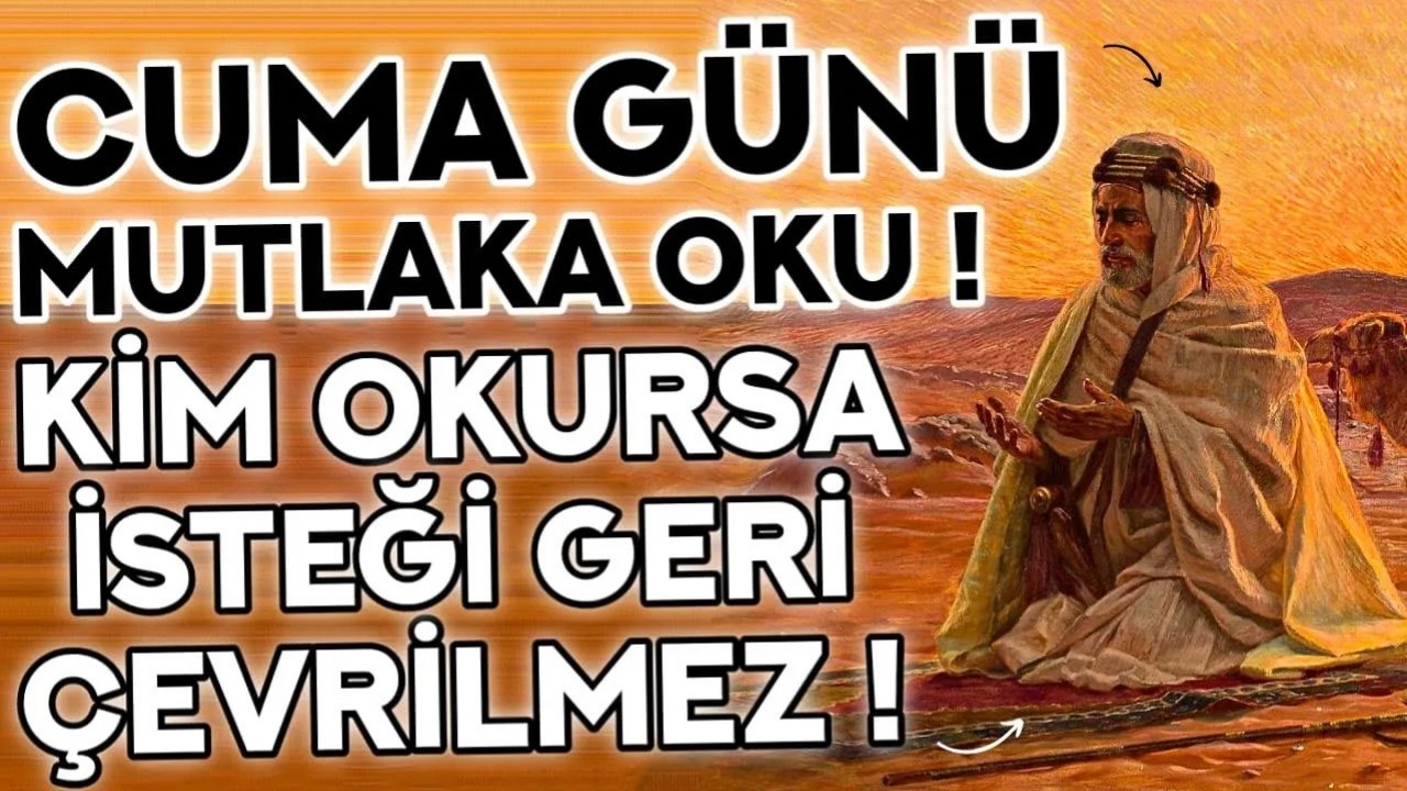 CUMA GÜNÜ DUASI MUTLAKA OKU - Kim Bu Duayı Dinlerse İSTEĞİ GERİ ÇEVRİLMEZ - Ramazan Ayı 9. Gün Duası