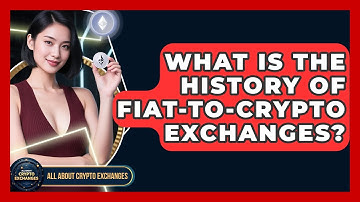 What Is The History Of Fiat-to-crypto Exchanges? - All About Crypto Exchanges