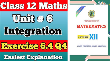 Class 12 Maths Exercise 6.4 Q4 Integration By Parts | Unit 6 Integration | Sindh Board
