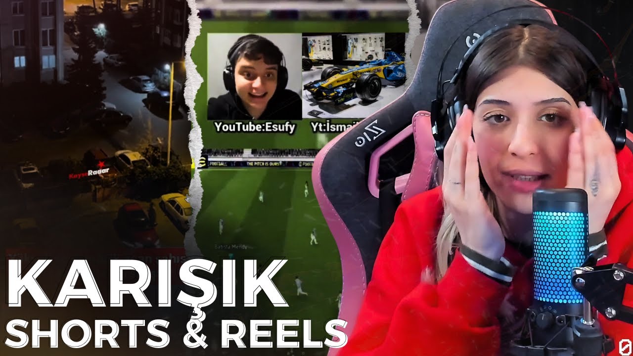 İRO: KARIŞIK SHORTS & REELS İZLİYOR #1