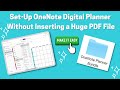 How to Set-Up Microsoft OneNote Digital Planner Without Inserting a Huge PDF File