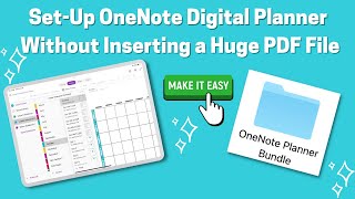 How to SetUp Microsoft OneNote Digital Planner Without Inserting a Huge PDF File