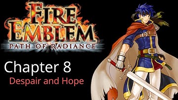 Fire Emblem: Path of Radiance / Chapter 8 - Despair and Hope (Hard / Difficult Mode)