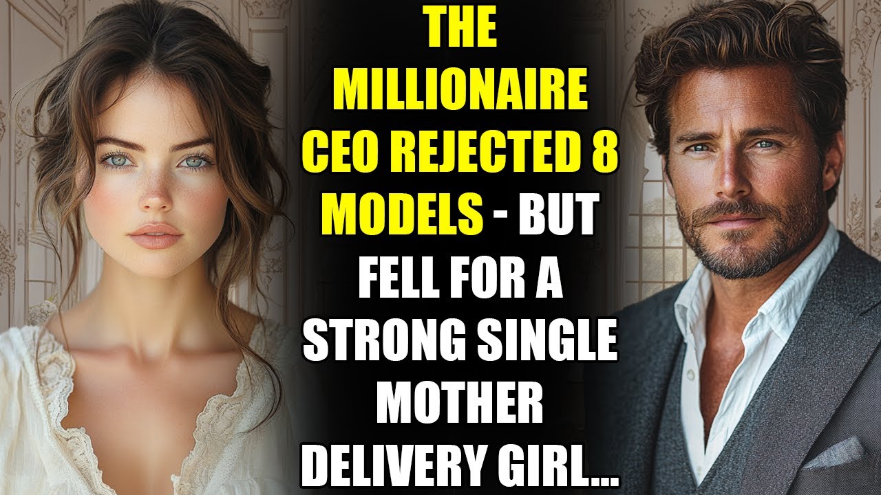 The MILLIONAIRE CEO Rejected 8 Models - But Fell for a Strong Single Mother Delivery Girl...